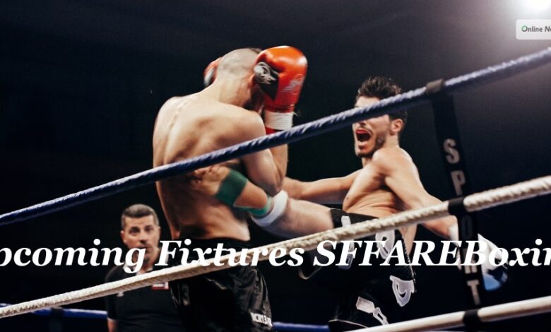 Upcoming Fixtures SFFAREBoxing