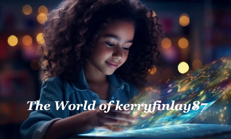The World of kerryfinlay87