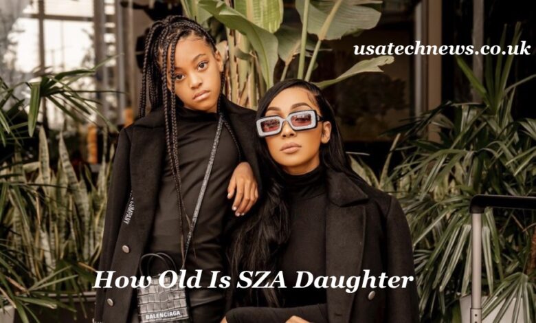 How Old Is SZA Daughter