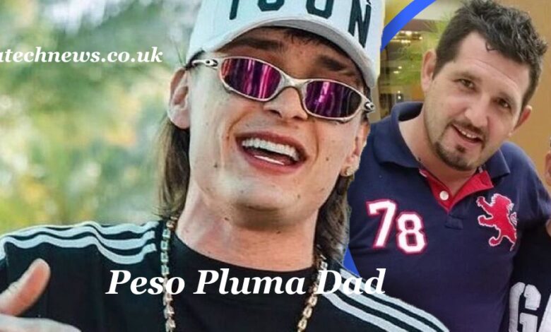 Peso Pluma Dad