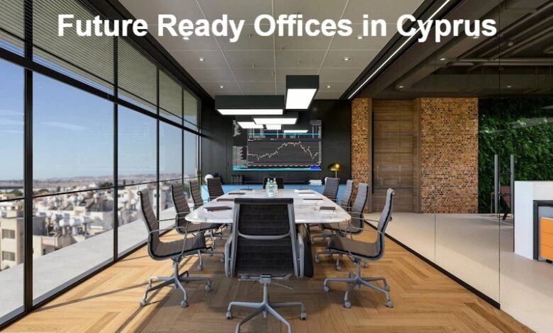 Future Ready Offices in Cyprus