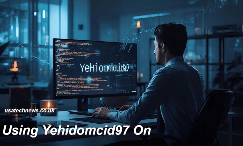 Using Yehidomcid97 On