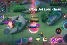 Blog Jet Liên Quân